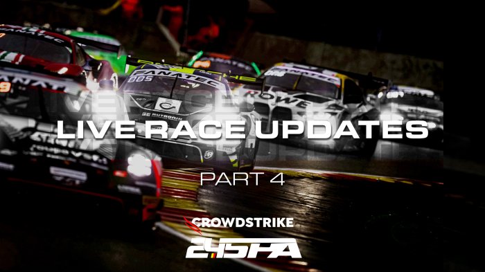 #Spa24h Race Updates &ndash; Part 4